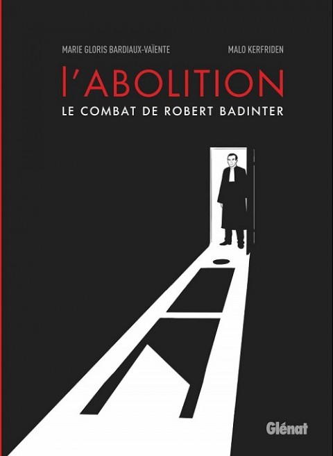 L'Abolition Le combat de Robert Badinter