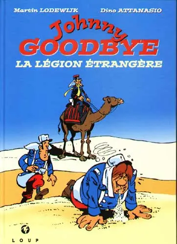 Johnny Goodbye Tome 7 La légion étrangère