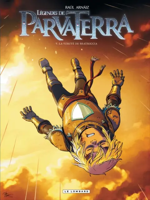 Légendes de Parva Terra Tome 5 La vérité de Beatriccia