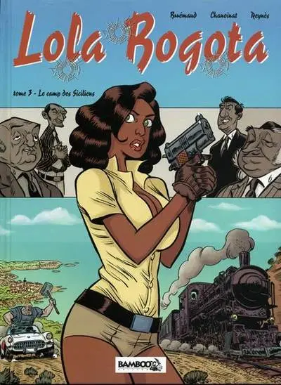 Lola Bogota Tome 3 Le camp des Siciliens