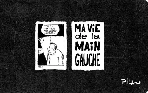 Ma vie de la main gauche
