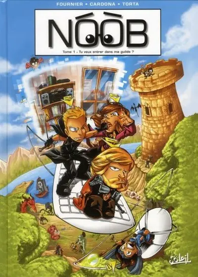 NOOB Tome 1 Tu veux entrer dans ma guilde ?