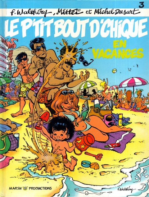 Couverture de l'album Le p'tit bout d'chique Tome 3 Le p'tit bout d'chique en vacances