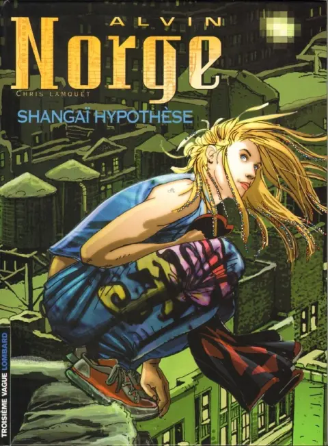 Alvin Norge Tome 4 Shangaï Hypothèse