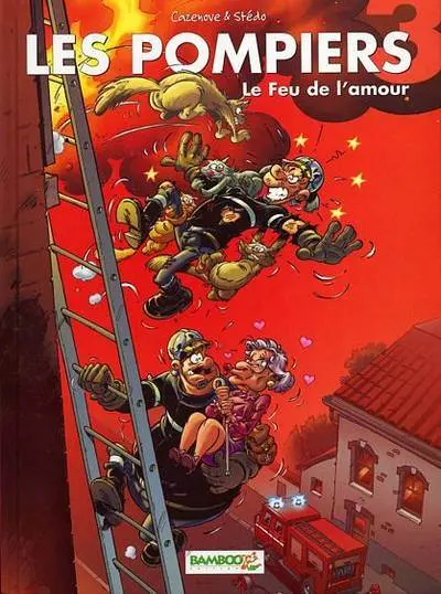Les Pompiers Tome 3 Le feu de l'amour
