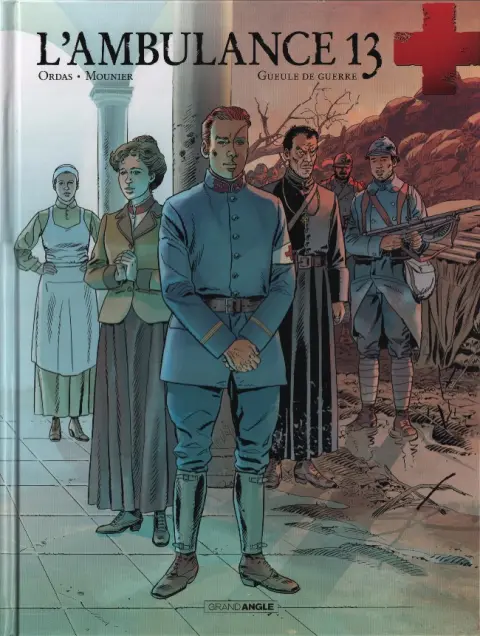 L'Ambulance 13 Tome 6 Gueule de Guerre