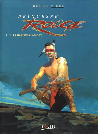 Princesse Rouge Tome 2 La marche à la mort