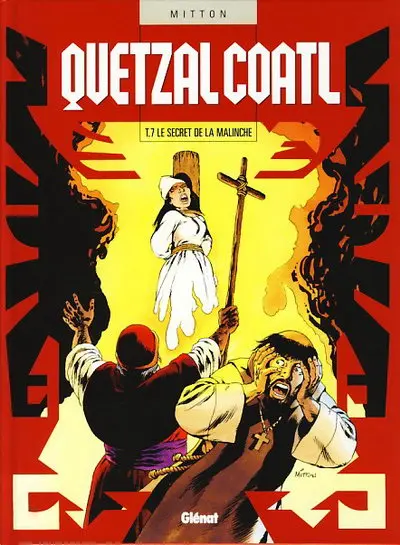 Quetzalcoatl Tome 7 Le secret de la Malinche