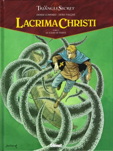 Le Triangle secret - Lacrima Christi Tome III Le sceau de vérité