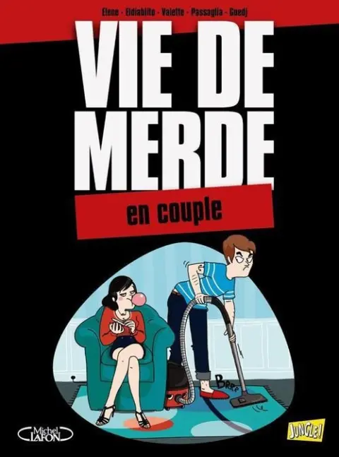 Vie de merde Tome 7 En couple