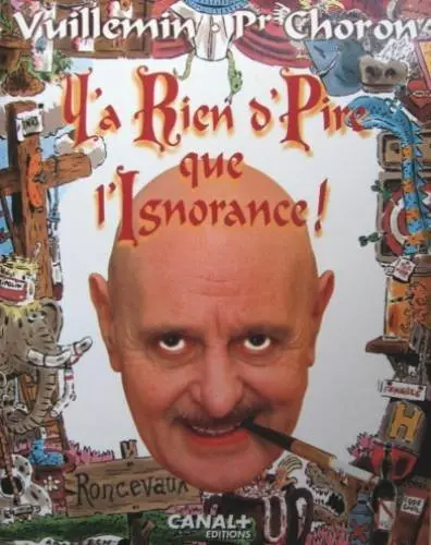 Y'a rien d'pire que l'ignorance !