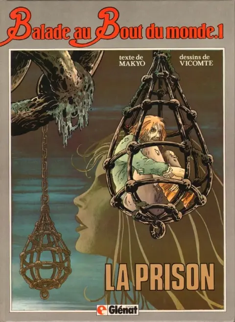 Couverture de l'album Balade au Bout du monde Tome 1 La prison