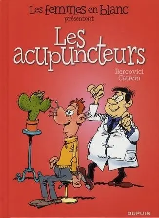 Les Femmes en blanc présentent... Tome 6 Les acupuncteurs