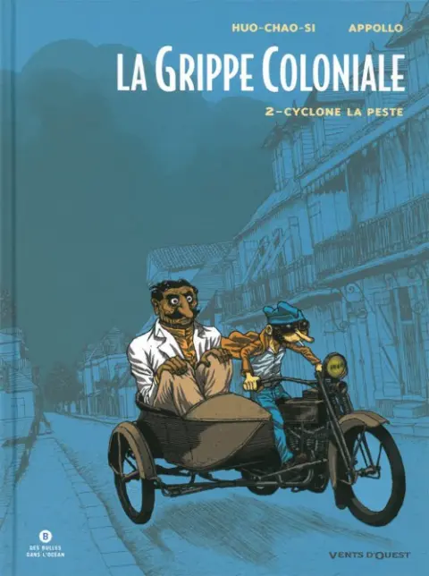 La Grippe Coloniale Tome 2 Cyclone la Peste