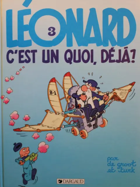 Couverture de l'album Léonard Tome 3 Léonard c'est un quoi, déjà ?