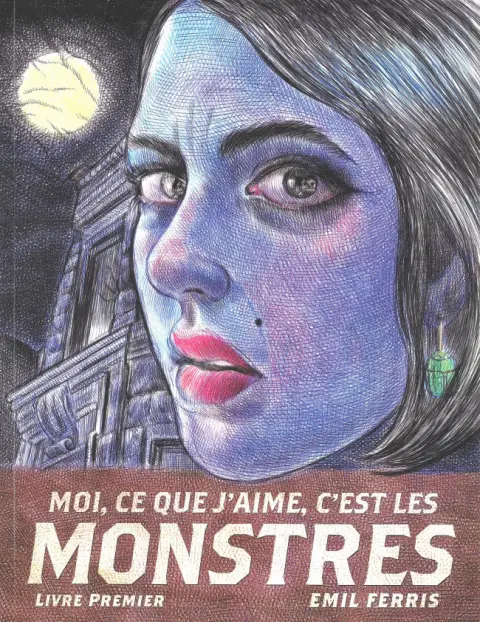 Moi, ce que j'aime, c'est les monstres Livre Premier