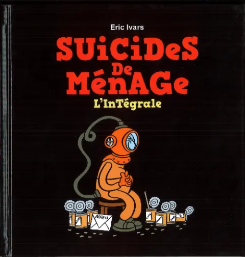 Couverture de l'album Suicides de ménage Suicides de ménage - L'Intégrale