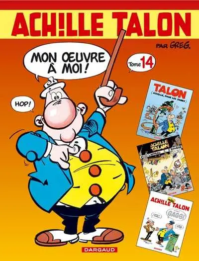 Achille Talon Mon œuvre à moi ! Tome 14