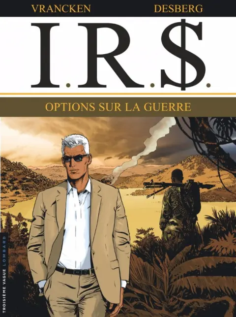 I.R.$. Tome 16 Options sur la guerre