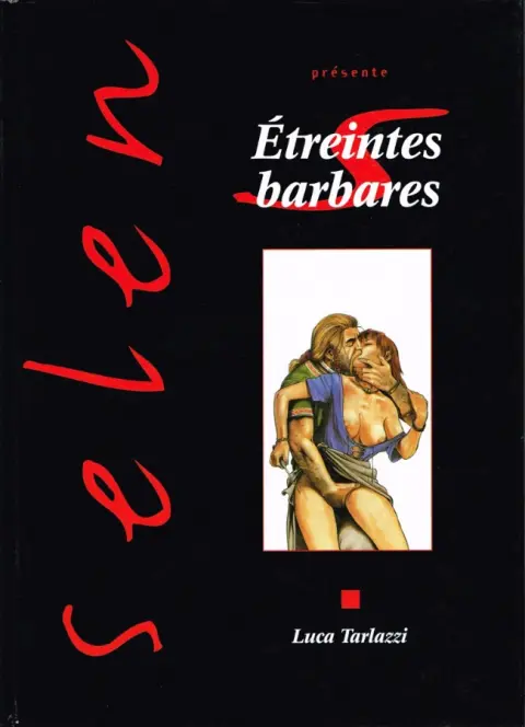 Selen présente... Tome 14 Étreintes barbares