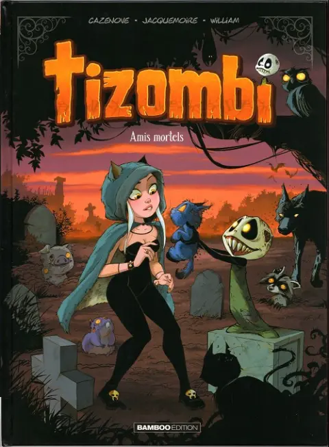 Tizombi Tome 3 Amis mortels
