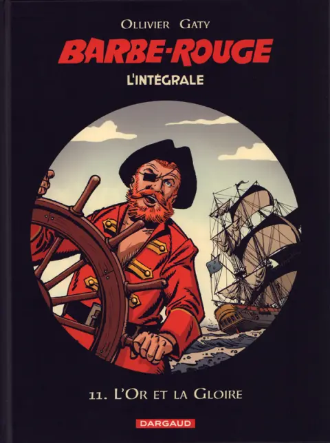 Barbe-Rouge L'intégrale (Nouvelle édition) Tome 11 L'or et la gloire