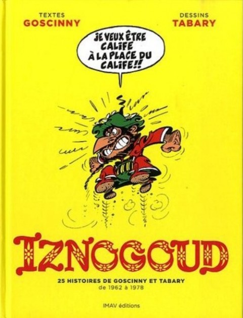 Iznogoud 25 histoires de Goscinny et Tabary de 1962 à 1978