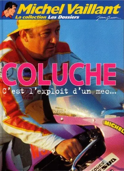 Michel Vaillant La Collection Tome 92 Coluche c'est l'exploit d'un mec...