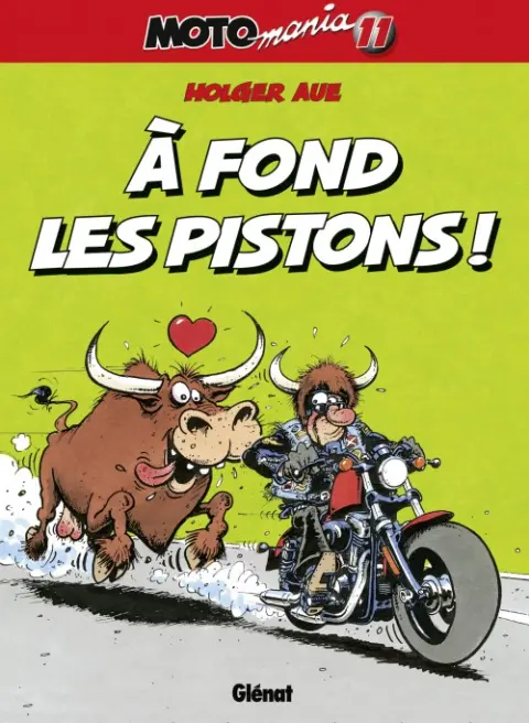 Moto mania Tome 11 À fond les pistons !