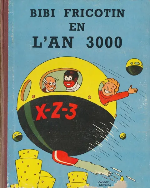 Bibi Fricotin Tome 7 Bibi Fricotin en l'an 3000