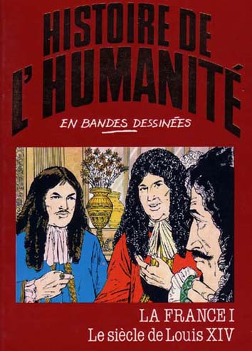 Couverture de l'album Histoire de l'humanité en bandes dessinées Tome 40 La France I - Le siècle de Louis XIV