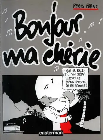 Bonjour ma chérie