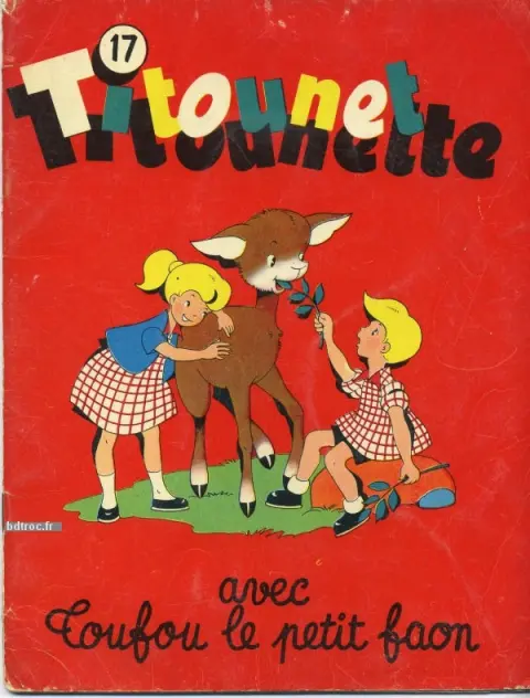 Titounet et Titounette Tome 17 Titounet Titounette avec Toufou le peti faon