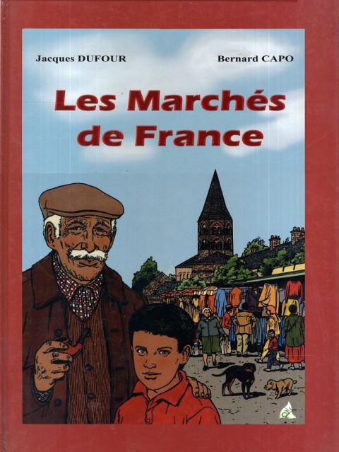 Couverture de l'album Les marchés de France De Félix à Sébastien