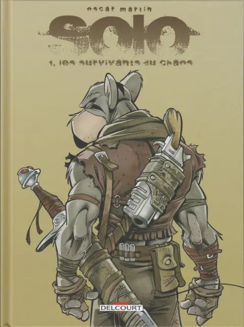 Couverture de l'album Solo Tome 1 Les Survivants du chaos