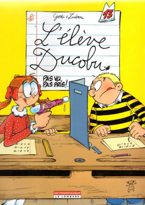 L'Élève Ducobu Tome 13 Pas vu, pas pris !