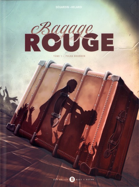 Couverture de l'album Bagage rouge Tome 1 Polka Bourbon