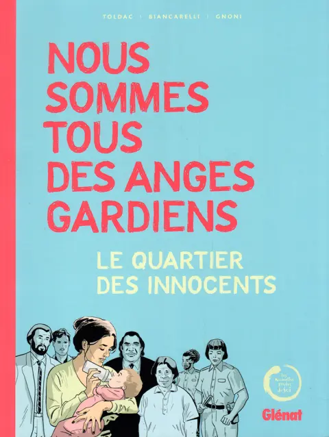 Nous sommes tous des anges gardiens Le quartier des innocents