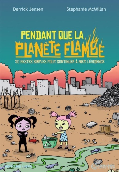 Couverture de l'album Pendant que la planète flambe 50 gestes simples pour continuer à nier l'évidence