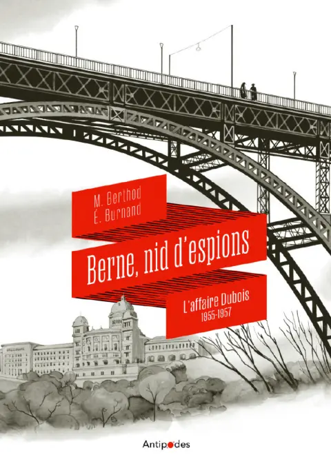 Berne, nid d'espions L’affaire Dubois - 1955-1957
