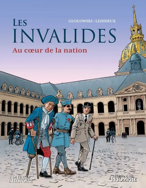 Les Invalides Au coeur de la nation