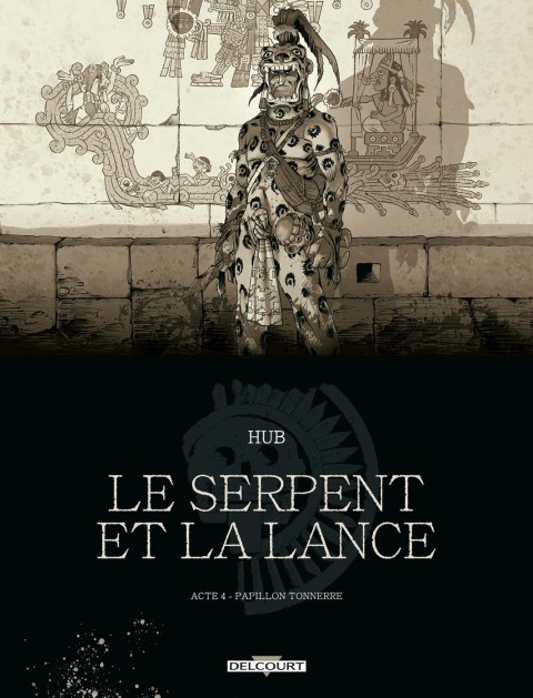 Couverture de l'album Le serpent et la Lance Acte 4 Papillon Tonnerre