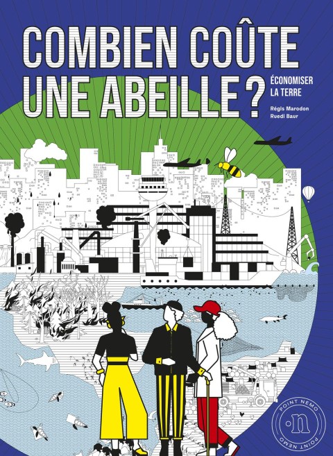 Couverture de l'album Combien coûte une abeille ? Economiser la Terre
