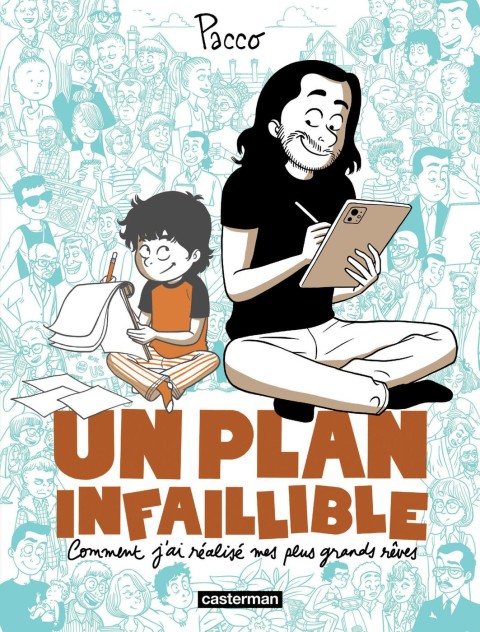 Un plan infaillible Comment j'ai réalisé mes plus grands rêves