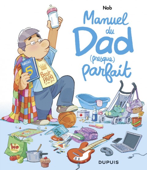 Couverture de l'album Dad Manuel du Dad (presque) parfait