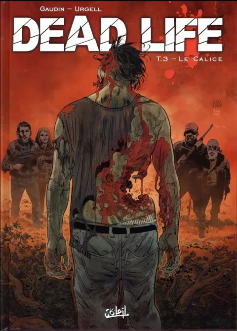Dead life Tome 3 Le calice