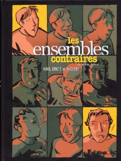 Les Ensembles contraires Tome 1 Première partie