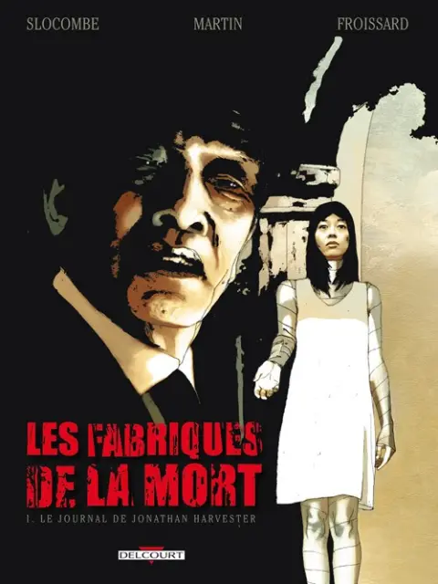 Les Fabriques de la mort Tome 1 Le Journal de Jonathan Harvester
