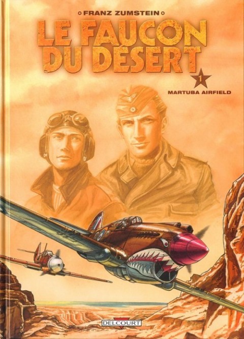 Couverture de l'album Le Faucon du désert Tome 1 Martuba Airfield