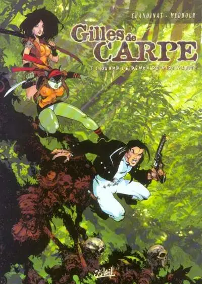 Gilles de Carpe Tome 1 Quand le Démon de Midi Mabite...